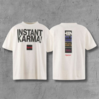 SNT Mxxxxxx Instant Karma White T-Shirt™
